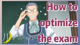 How to optimize the exam