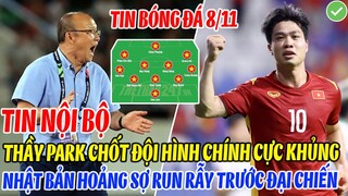 TIN NỘI BỘ: THẦY PARK CHỐT ĐỘI HÌNH CHÍNH CỰC KHỦNG KHIẾN NHẬT BẢN HOẢNG SỢ RUN RẪY TRƯỚC ĐẠI CHIẾN