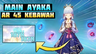 Begini Cara Build AYAKA di AR 45 Kebawah - Genshin Impact