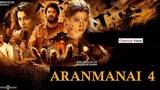 Aranmanai 4 New 2024 Full Hindi movie dubbed