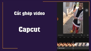 Cách cắt ghép video trên điện thoại bằng ứng dụng chỉnh sửa video Capcut