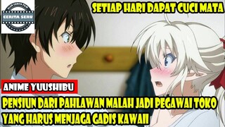 PENSIUN DARI PAHLAWAN MALAH JADI PEGAWAI TOKO YANG HARUS MENJAGA GADIS KAWAII - ALUR CERITA