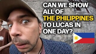 Can We Show All of the Philippines to Lucas in One Day?