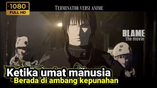 Bertahan hidup dari kehancuran dunia | alur cerita BLAME !!