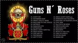 Best Songs Of Guns N' Roses Full Playlist