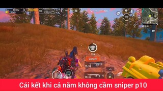 cái kết khi cả năm không cầm sniper phần 10