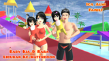 Baby Kia & Rara Liburan Di Waterboom | Ica Alwi Family Vlog | Drama Sakura School Simulator