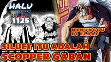 SILUET MISTERIUS SCOPPER GABAN ⁉️ HALU ONE PIECE 1125 TERBARU INDONESIA