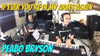 IF EVER YOU'RE IN MY ARMS AGAIN - Peabo Bryson (Cover by Bryan Magsayo Feat. Jojo - Online Request)