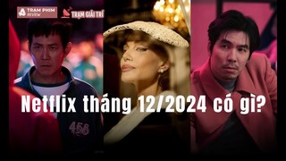 Phim Netflix tháng 12 - Rộn ràng mùa lễ với loạt phim không thể bỏ lỡ | TGT