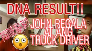 UPDATE DNA RESULT NI JOHN REGALA AT ANG TRUCK DRIVER