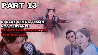 DISAAT SEMUA TEMAN NYA TERSAKITI DISITULAH KEKUATANNYA KELUAR - ALUR CERITA SWORD OF LEGENDS PART 13