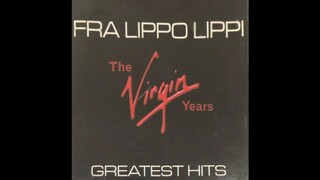 Fra Lippo Lippi, The Virgin Year Greatest Hits
