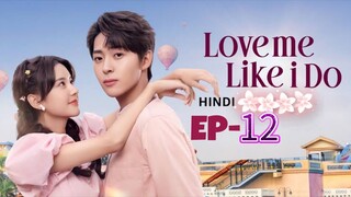 Love Me Like I Do Hindi Dubbed Episode _12