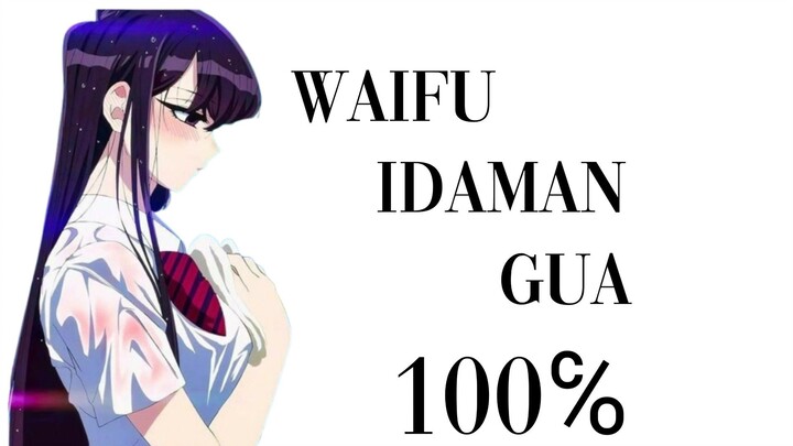 DIA ADALAH WAIFU MATERIAL!!!!