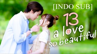 E13 [INDO SUB] A Love So Beautiful (Thai)