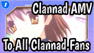 [Clannad AMV] To All Clannad Fans_1