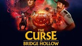THE CURSE OF BRIDGE HOLLOW ( HORROR • COMEDY  2022 )