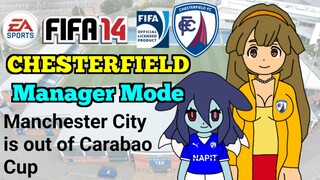 FIFA 14 | Episode 5: Manchester City is out of Carabao Cup (Chesterfield Manager Mode)