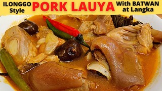 LAUYA | PORK PATA With Langka | At BATWAN | ILONGGO Recipe | Authentic Ilonggo Dish l Linaga