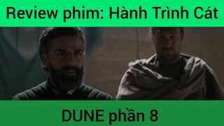 Review phim: Hành Trình Cát Dune phần 8