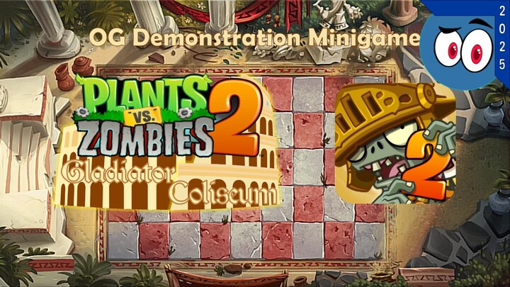 Demonstration Minigame Gladiator Coliseum OG Version FanMade | 角斗士竞技场 | PvZ 2 | Mr. Papirin