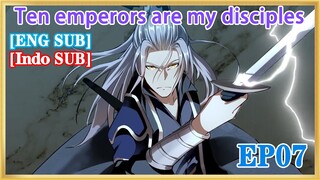 【ENG SUB】Ten emperors are my disciples  EP07 1080P