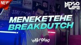 DJ MENEKETEHE X TANGKIS DANG KENCANG KALEE BREAKDUTCH 2022 FULL BASS [NDOO LIFE]