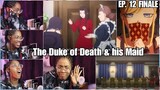 PREACH! 👏🏾 | The Duke of Death & His Maid Episode 12 Reaction | FINALE | Lalafluffbunny