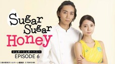 🇯🇵I EP 6 Sugar Sugar Honey (2024)English Sub