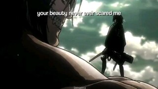 Your beauty never really scared me (AOT)