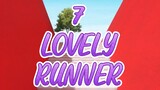 Ep.7 LOVELY RUNNER (english sub)