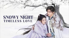 EP.18 ■SNOWY NIGHT TIMELESS LOVE ❤️ 2024