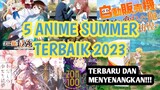 CARA MENIKMATI HIDUP, NONTON INI!!! - 5 Anime Terbaru Summer 2023 - Rekomendasi Anime