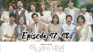 My only one { 2018 }episode 47-48 ( English sub )