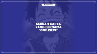 Sebuah Karya Yang Bernama ONE PIECE