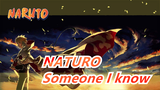 NATURO|"You're so like someone I know, but you're not as lively as he is!"