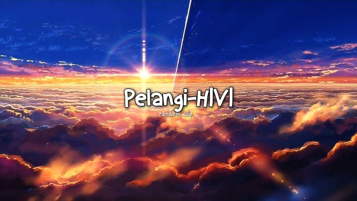 Pelangi-Hivi | Random clip anime | AMV | Alighmotion n capcut