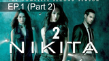 หยุดดูไม่ได้ 🔫 Nikita Season 2 นิกิต้า รหัสเธอโคตรเพชรฆาต พากย์ไทย 💣 EP1_2