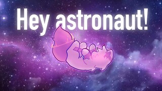 【本体兽设/动画】Hey astronaut!meme