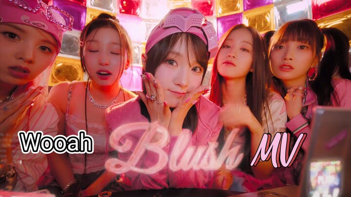 Blush MV - Wooah