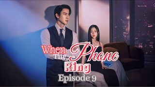 When the Phone Rings ( EPISODE 9 )