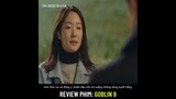 Review phim: Goblin 9 (Yêu Tinh) Tóm tắt Phim