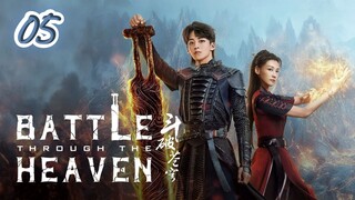 🇨🇳 EP 5 | Battle Through the Heaven (2023) [Eng Sub]