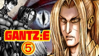 [GANTZ:E] ห้า ความโกรธอันเงียบงัน บอสตัวจริงปรากฏตัว! -