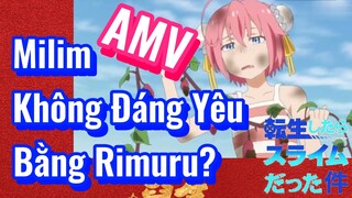 [Slime]AMV | Milim Không Đáng Yêu Bằng Rimuru?