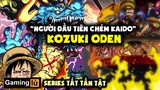 TẤT TẦN TẬT VỀ KOZUKI ODEN #82