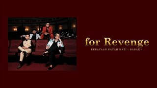 For Revenge - Perayaan Patah Hati Babak 1 (Full Album 2022)