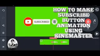 How to make animated Subscribe button in kinemaster