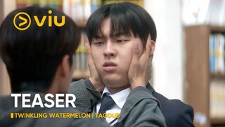 [TEASER] Twinkling Watermelon (TagDub) | Ryeo Un Choi Hyun Wook, Seol In A, Shin Eun Soo | Viu